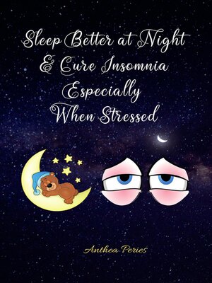 cover image of Sleep Better at Night and Cure Insomnia Especially When Stressed